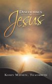 Discourses of Jesus (eBook, ePUB) Discourses of Jesus (eBook, ePUB)