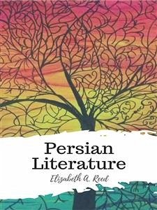 Persian Literature (eBook, ePUB) - A. Reed, Elizabeth