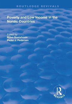 Poverty and Low Income in the Nordic Countries (eBook, ePUB) - Gustafsson, Björn; Pedersen, Peder J.