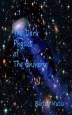 The Dark Physics of The Universe (eBook, ePUB)