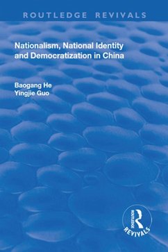 Nationalism, National Identity and Democratization in China (eBook, PDF) - He, Baogang