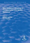 New Analytical Advances in Transportation and Spatial Dynamics (eBook, PDF) New Analytical Advances in Transportation and Spatial Dynamics (eBook, PDF)