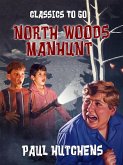 North Woods Manhunt (eBook, ePUB)