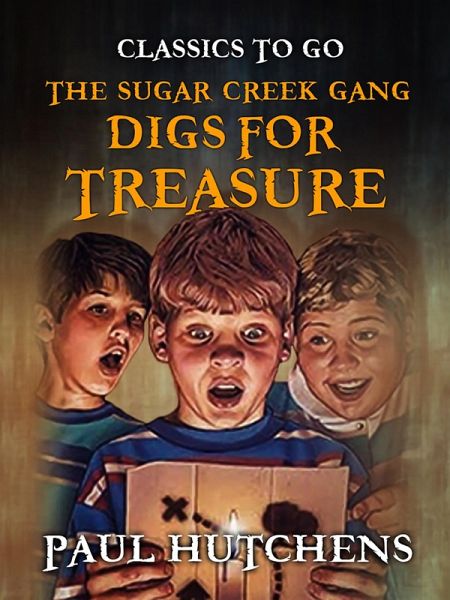 The Sugar Creek Gang Digs for Treasure (eBook, ePUB)