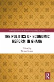The Politics of Economic Reform in Ghana (eBook, ePUB) The Politics of Economic Reform in Ghana (eBook, ePUB)