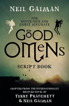 The Quite Nice and Fairly Accurate Good Omens Script Book (eBook, ePUB) - Gaiman, Neil