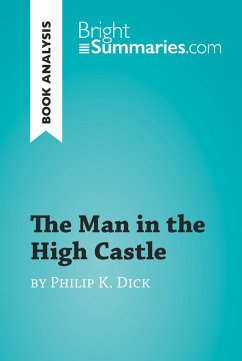 The Man in the High Castle by Philip K. Dick (Book Analysis) (eBook, ePUB) - Summaries, Bright