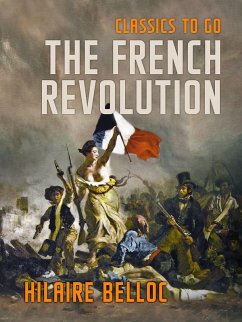 The French Revolution (eBook, ePUB) - Belloc, Hilaire