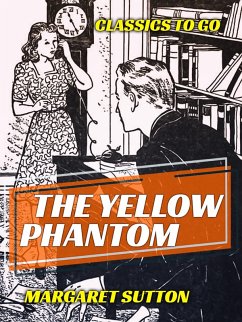 The Yellow Phantom (eBook, ePUB) - Sutton, Margaret