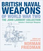 British Naval Weapons of World War Two, Volume I (eBook, ePUB)