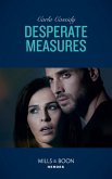 Desperate Measures (Mills & Boon Heroes) (eBook, ePUB)