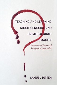 Teaching and Learning About Genocide and Crimes Against Humanity (eBook, ePUB)