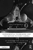 Experimental Filmmaking and the Motion Picture Camera (eBook, ePUB)