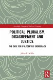 Political Pluralism, Disagreement and Justice (eBook, ePUB) Political Pluralism, Disagreement and Justice (eBook, ePUB)