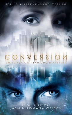 Conversion (Band 2) (eBook, ePUB) - Spoerri, C. M.; Welsch, Jasmin Romana