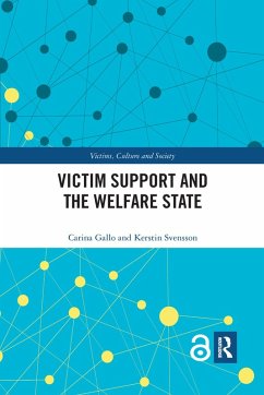 Victim Support and the Welfare State (eBook, ePUB) - Gallo, Carina; Svensson, Kerstin