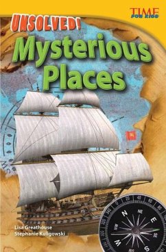 Unsolved! Mysterious Places (eBook, PDF) - Greathouse, Lisa; Kuligowski, Stephanie