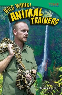 Wild Work! Animal Trainers (eBook, PDF) - Cohn, Jessica