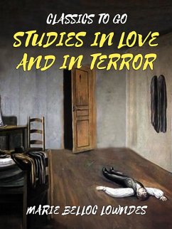Studies In Love And In Terror (eBook, ePUB) - Lowndes, Marie Belloc
