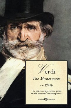 Delphi Masterworks of Giuseppe Verdi (Illustrated) (eBook, ePUB) - Verdi, Giuseppe; Russell, Peter