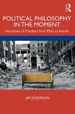 Political Philosophy In the Moment (eBook, PDF)
