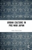 Urban Culture in Pre-War Japan (eBook, ePUB) Urban Culture in Pre-War Japan (eBook, ePUB)