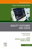 Quality Outcomes and Costs, An Issue of Critical Care Nursing Clinics of North America, E-Book (eBook, ePUB)