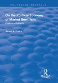 On the Political Economy of Market Socialism (eBook, ePUB) On the Political Economy of Market Socialism (eBook, ePUB)