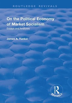 On the Political Economy of Market Socialism (eBook, ePUB) - Yunker, James A.