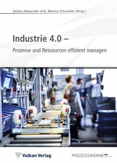 Industrie 4.0 - Prozesse und Ressourcen effizient managen (eBook, PDF)