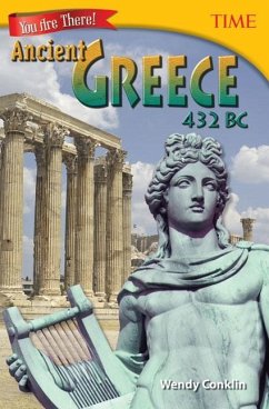 You Are There! Ancient Greece 432 BC (eBook, PDF) - Conklin, Wendy