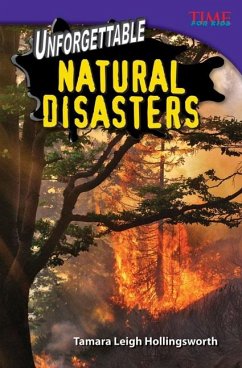 Unforgettable Natural Disasters (eBook, PDF) - Hollingsworth, Tamara