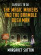 The Magic Makers and the Bramble Bush... - Bild 1
