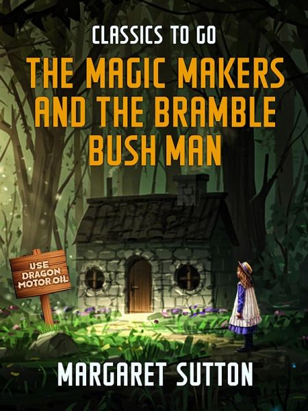 The Magic Makers and the Bramble Bush Man (eBook, ePUB) The Magic Makers and the Bramble Bush Man (eBook, ePUB)