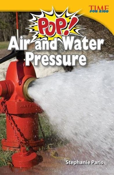 Pop! Air and Water Pressure (eBook, PDF) Pop! Air and Water Pressure (eBook, PDF)