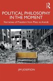 Political Philosophy In the Moment (eBook, ePUB)