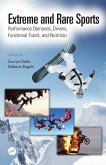 Extreme and Rare Sports: Performance Demands, Drivers, Functional Foods, and Nutrition (eBook, ePUB)
