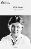 Delphi Collected Works of Willa Cather (Illustrated) (eBook, ePUB)