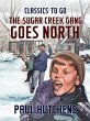 The Sugar Creek Gang Goes North (eBook,... - Bild 1