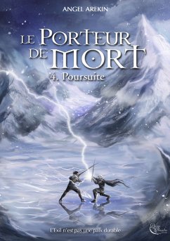 Le Porteur de Mort - Tome 4 (eBook, ePUB) - Arekin, Angel