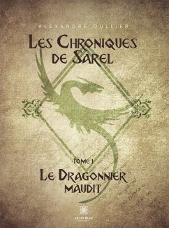 Les chroniques de Sarel - Tome 1 (eBook, ePUB) - Oullier, Alexandre