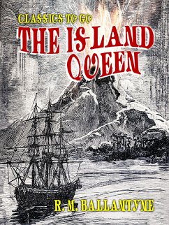 The Island Queen (eBook, ePUB) - Ballantyne, R. M.
