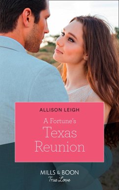 A Fortune's Texas Reunion (Mills & Boon True Love) (The Fortunes of Texas: The Lost Fortunes, Book 6) (eBook, ePUB) - Leigh, Allison
