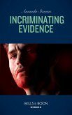 Incriminating Evidence (Mills & Boon Heroes) (Twilight's Children, Book 2) (eBook, ePUB)