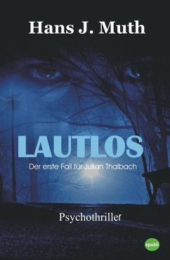 Lautlos (eBook, ePUB) - Muth, Hans J.