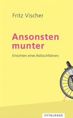 Ansonsten munter (eBook, ePUB) - Vischer, Fritz