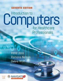 Introduction to Computers for Healthcare Professionals - Joos, Irene; Wolf, Debra; Nelson, Ramona