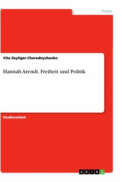 Hannah Arendt. Freiheit und Politik