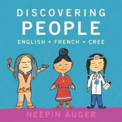 Discovering People: English * French * Cree - Auger, Neepin