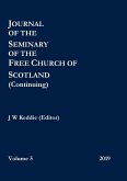 Journal of the Seminary of the Free Church of Scotland (Continuing) - Volume 5, 2019
